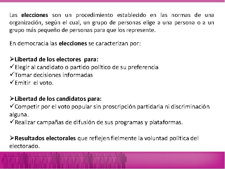 Las elecciones son un procedimiento establecido en las normas de una organización, según el Las elecciones son un procedimiento establecido en las normas de una organización, según el