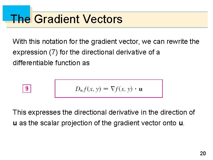 The Gradient Vectors With this notation for the gradient vector, we can rewrite the