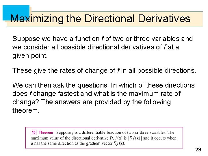 Maximizing the Directional Derivatives Suppose we have a function f of two or three