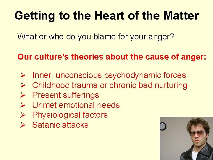 Getting to the Heart of the Matter What or who do you blame for