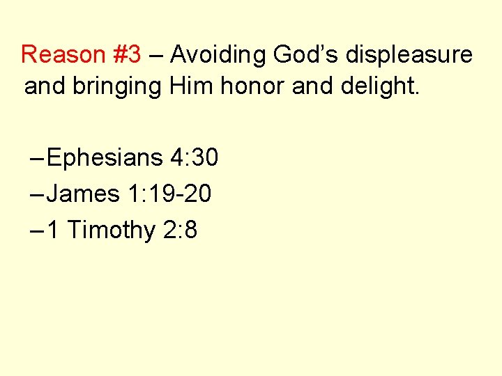 Reason #3 – Avoiding God’s displeasure and bringing Him honor and delight. – Ephesians