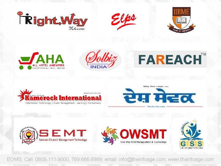 EOMS; Call: 0808 -111 -9000, 769 -666 -8989; email: info@theinfoage. com; www. theinfoage. com