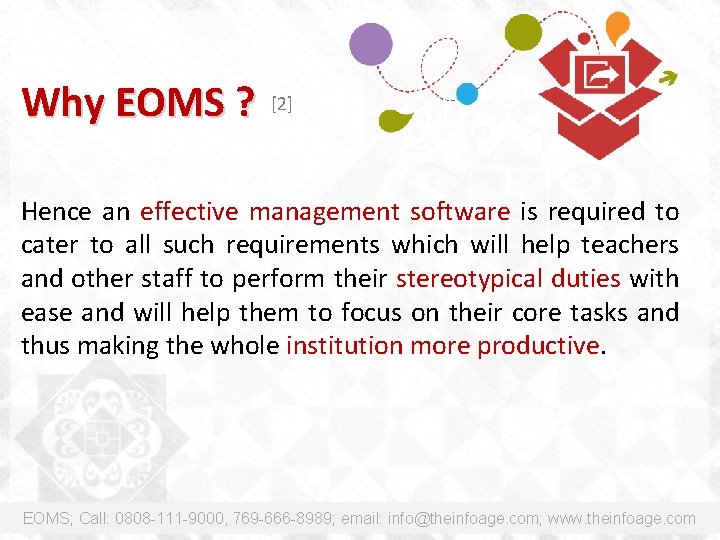 Why EOMS ? [2] Hence an effective management software is required to cater to