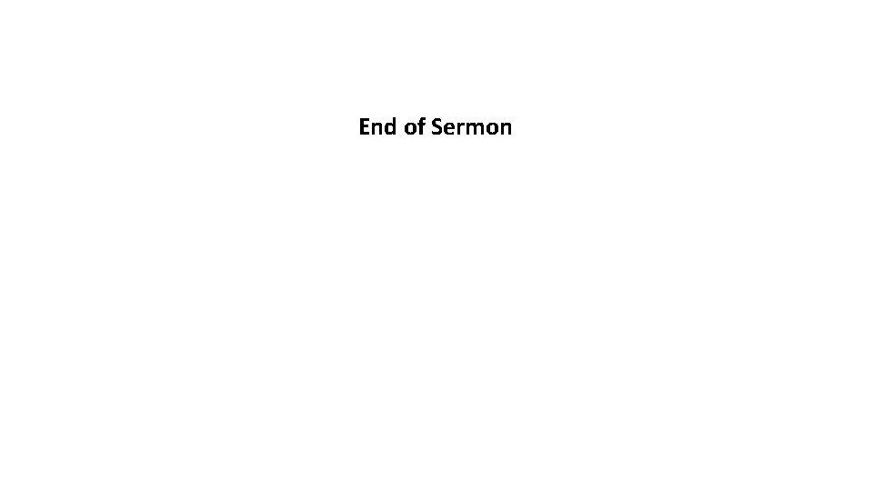  End of Sermon 