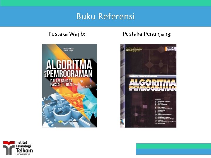 Buku Referensi Pustaka Wajib: Pustaka Penunjang: 