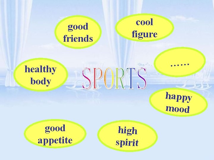 good friends cool figure …… healthy body happy mood good appetite high spirit 