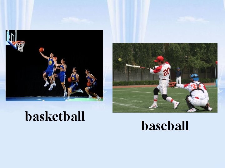 basketball baseball 