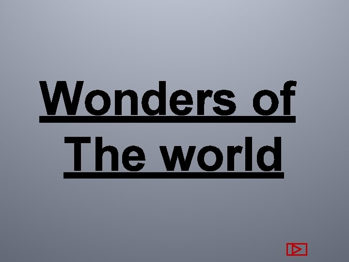 Wonders of The world 