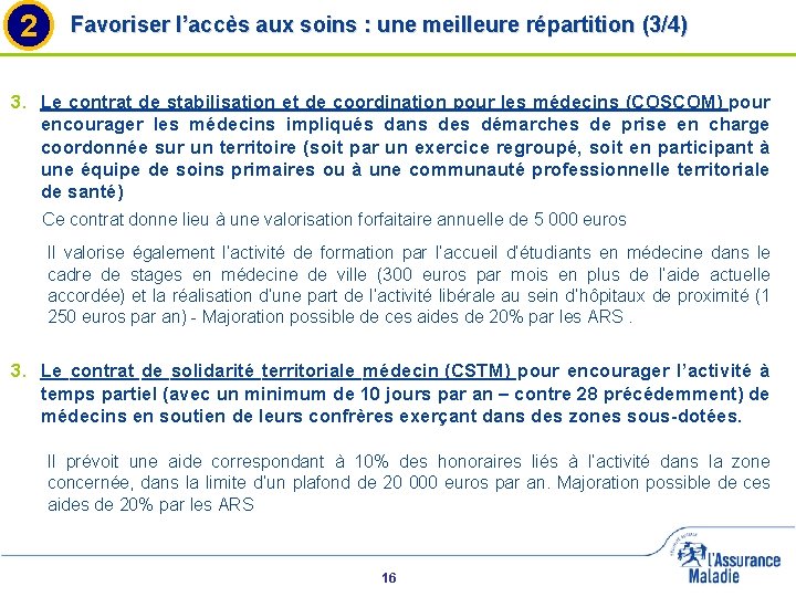 2 Favoriser l’accès aux soins : une meilleure répartition (3/4) 3. Le contrat de