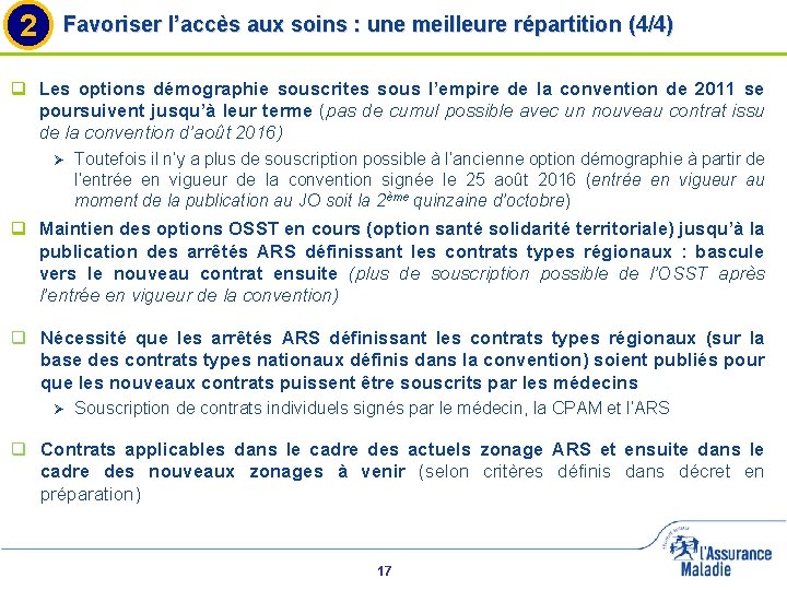 2 Favoriser l’accès aux soins : une meilleure répartition (4/4) q Les options démographie