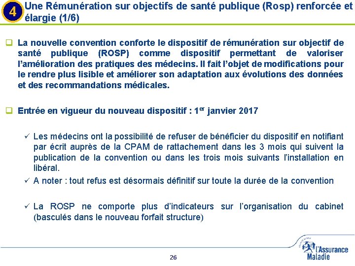 4 Une Rémunération sur objectifs de santé publique (Rosp) renforcée et élargie (1/6) q