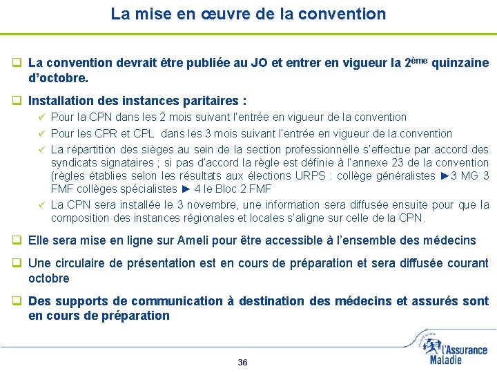 La mise en œuvre de la convention q La convention devrait être publiée au