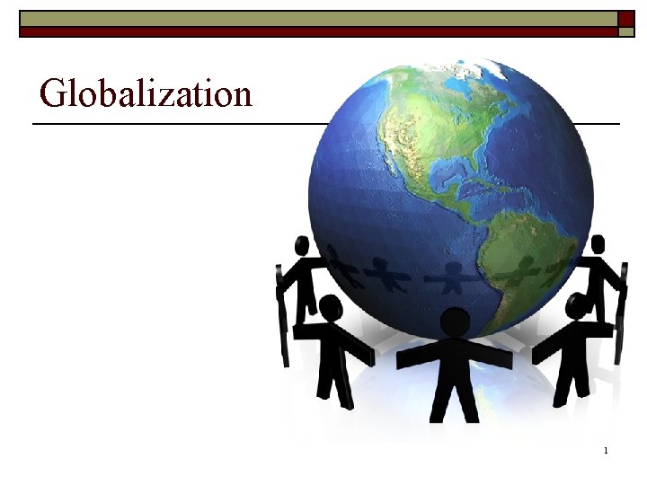 Globalization 1 