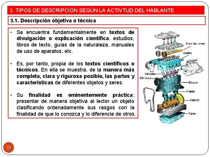 3. TIPOS DE DESCRIPCIÓN SEGÚN LA ACTIVTUD DEL HABLANTE 3. 1. Descripción objetiva o