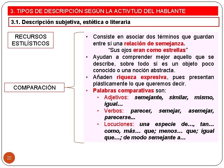 3. TIPOS DE DESCRIPCIÓN SEGÚN LA ACTIVTUD DEL HABLANTE 3. 1. Descripción subjetiva, estética