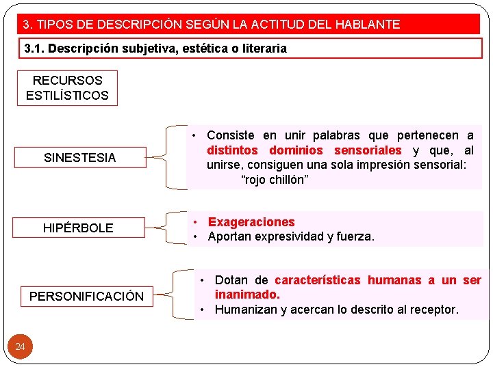 3. TIPOS DE DESCRIPCIÓN SEGÚN LA ACTITUD DEL HABLANTE 3. 1. Descripción subjetiva, estética