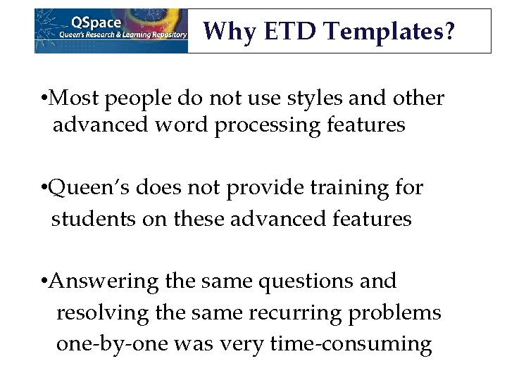 Why ETD Templates? • Most people do not use styles and other advanced word Why ETD Templates? • Most people do not use styles and other advanced word