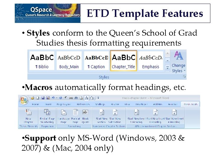 ETD Template Features • Styles conform to the Queen’s School of Grad Studies thesis ETD Template Features • Styles conform to the Queen’s School of Grad Studies thesis