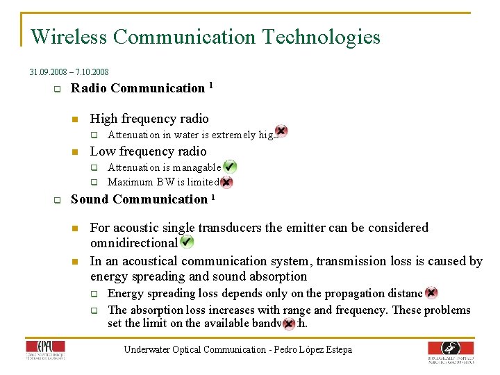 Wireless Communication Technologies 31. 09. 2008 – 7. 10. 2008 q Radio Communication 1