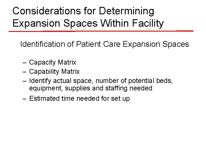 Considerations for Determining Expansion Spaces Within Facility Identification of Patient Care Expansion Spaces –