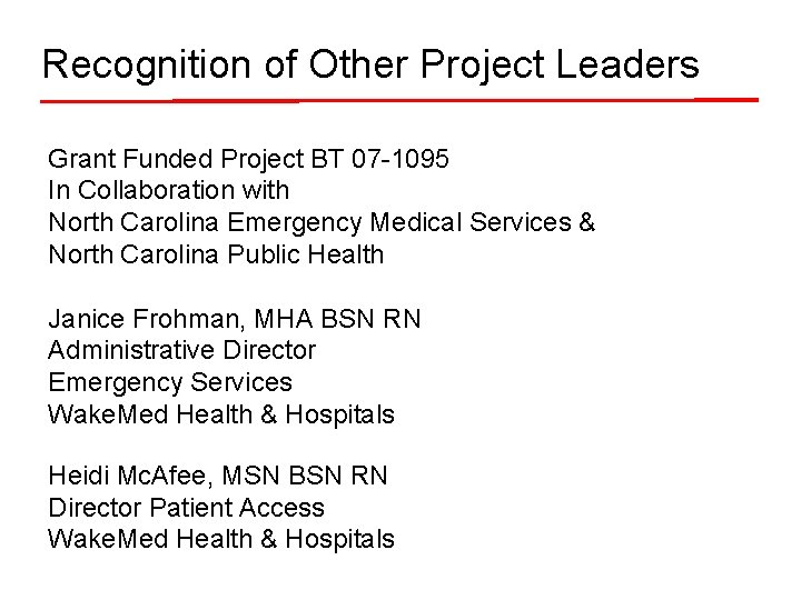 Recognition of Other Project Leaders Grant Funded Project BT 07 -1095 In Collaboration with