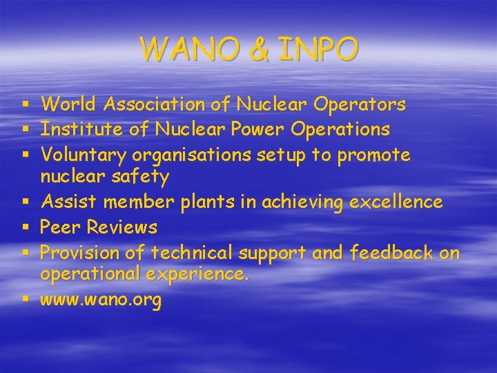 WANO & INPO § § § § World Association of Nuclear Operators Institute of