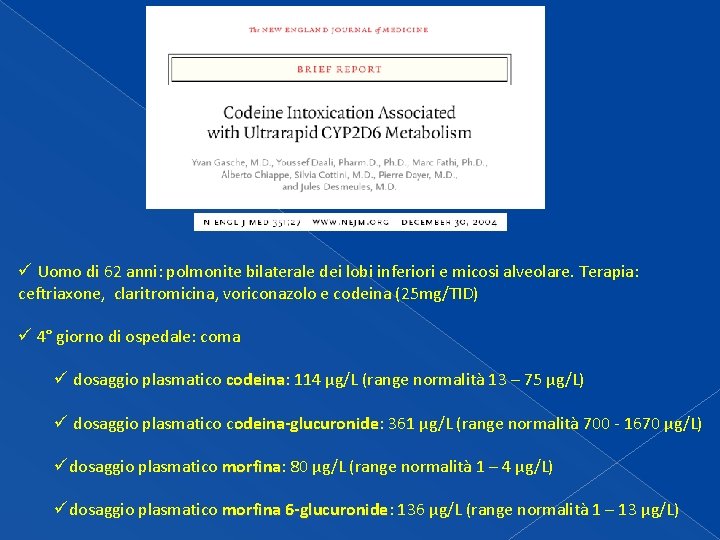 ü Uomo di 62 anni: polmonite bilaterale dei lobi inferiori e micosi alveolare. Terapia: ü Uomo di 62 anni: polmonite bilaterale dei lobi inferiori e micosi alveolare. Terapia: