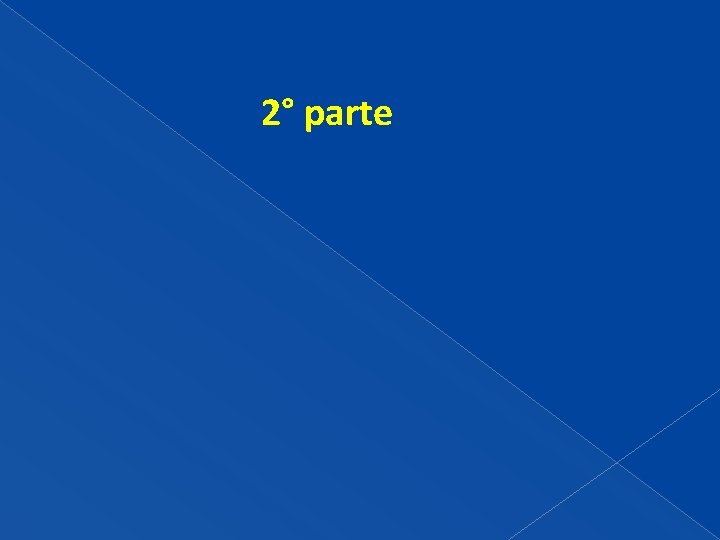 2° parte 2° parte