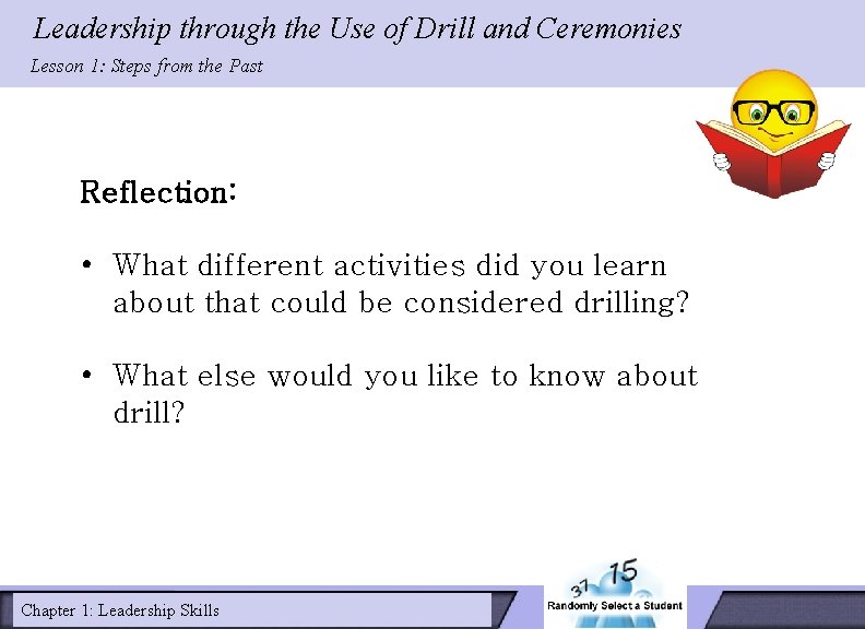 Leadership through the Use of Drill and Ceremonies Lesson 1: Steps from the Past Leadership through the Use of Drill and Ceremonies Lesson 1: Steps from the Past