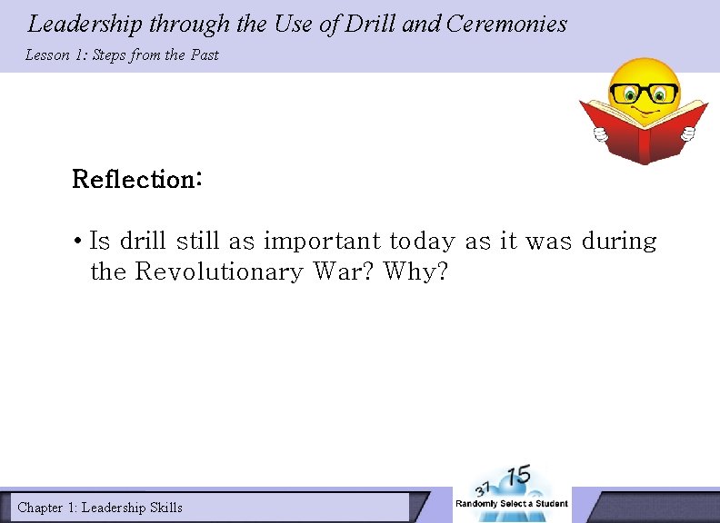 Leadership through the Use of Drill and Ceremonies Lesson 1: Steps from the Past Leadership through the Use of Drill and Ceremonies Lesson 1: Steps from the Past