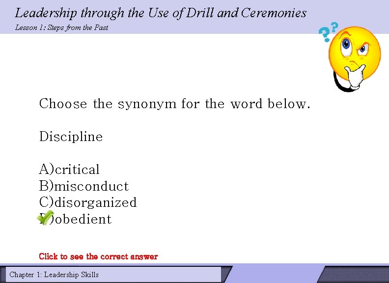 Leadership through the Use of Drill and Ceremonies Lesson 1: Steps from the Past Leadership through the Use of Drill and Ceremonies Lesson 1: Steps from the Past