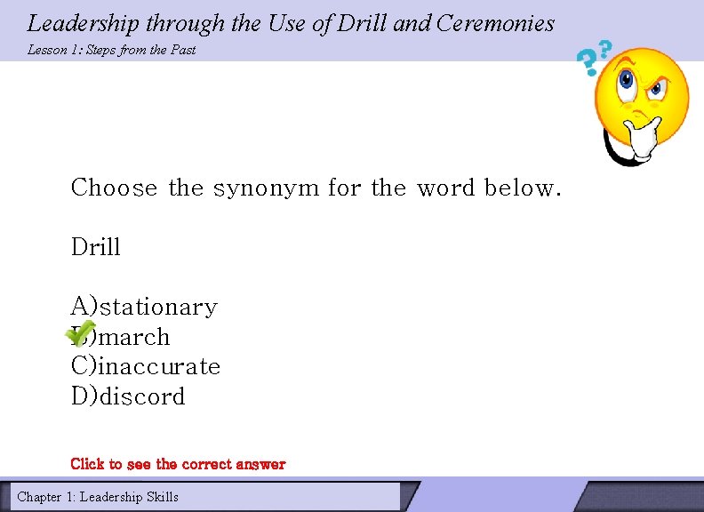 Leadership through the Use of Drill and Ceremonies Lesson 1: Steps from the Past Leadership through the Use of Drill and Ceremonies Lesson 1: Steps from the Past