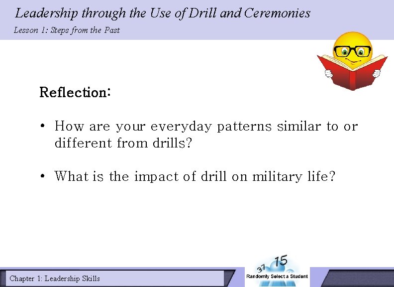 Leadership through the Use of Drill and Ceremonies Lesson 1: Steps from the Past Leadership through the Use of Drill and Ceremonies Lesson 1: Steps from the Past