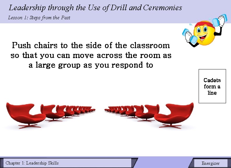 Leadership through the Use of Drill and Ceremonies Lesson 1: Steps from the Past Leadership through the Use of Drill and Ceremonies Lesson 1: Steps from the Past