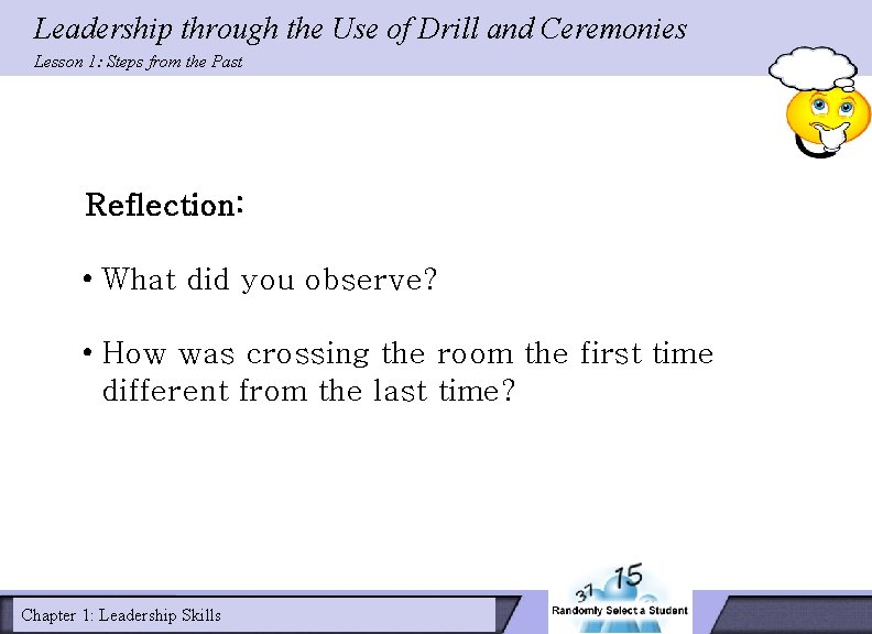 Leadership through the Use of Drill and Ceremonies Lesson 1: Steps from the Past Leadership through the Use of Drill and Ceremonies Lesson 1: Steps from the Past
