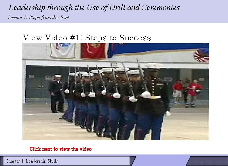 Leadership through the Use of Drill and Ceremonies Lesson 1: Steps from the Past Leadership through the Use of Drill and Ceremonies Lesson 1: Steps from the Past