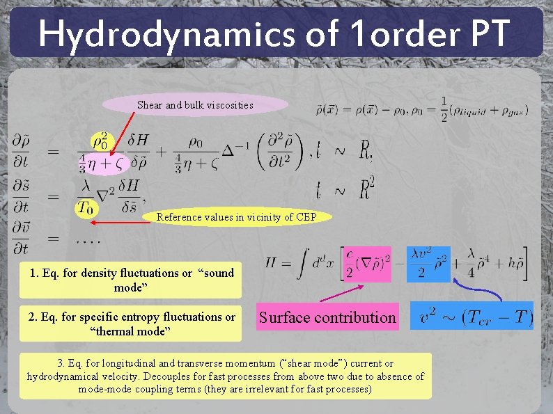 Hydrodynamics of 1 order PT Shear and bulk viscosities Reference values in vicinity of Hydrodynamics of 1 order PT Shear and bulk viscosities Reference values in vicinity of