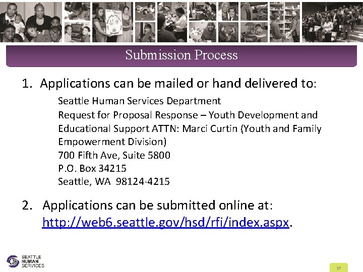 Submission Process 1. Applications can be mailed or hand delivered to: Seattle Human Services