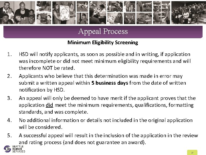 Appeal Process Minimum Eligibility Screening 1. 2. 3. 4. 5. HSD will notify applicants,