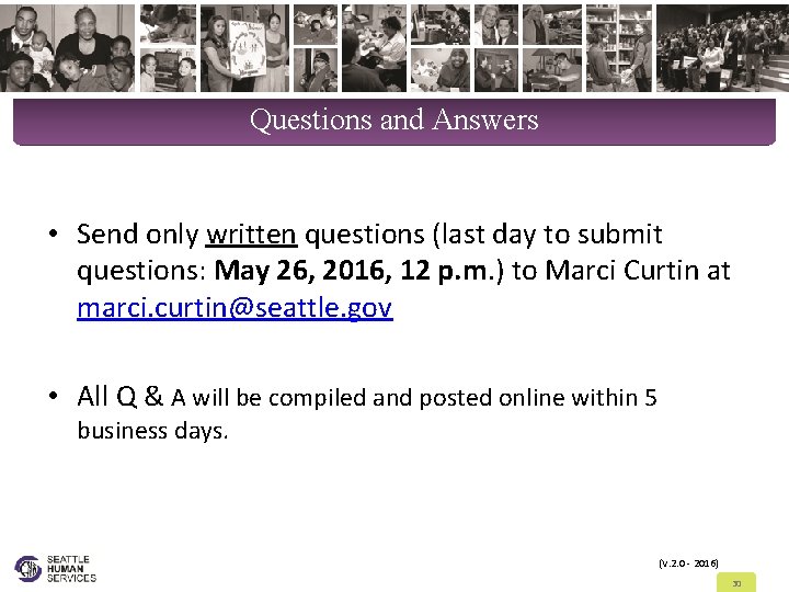 Questions and Answers • Send only written questions (last day to submit questions: May