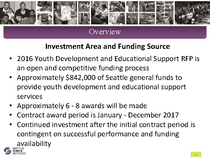 Overview Investment Area and Funding Source • 2016 Youth Development and Educational Support RFP