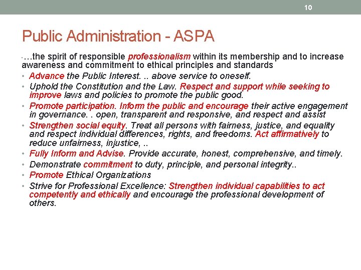 10 Public Administration - ASPA …the spirit of responsible professionalism within its membership and