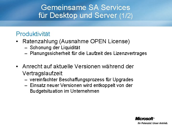 Gemeinsame SA Services für Desktop und Server (1/2) Produktivität • Ratenzahlung (Ausnahme OPEN License)