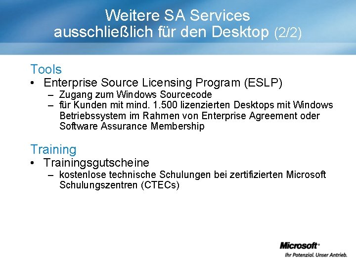 Weitere SA Services ausschließlich für den Desktop (2/2) Tools • Enterprise Source Licensing Program