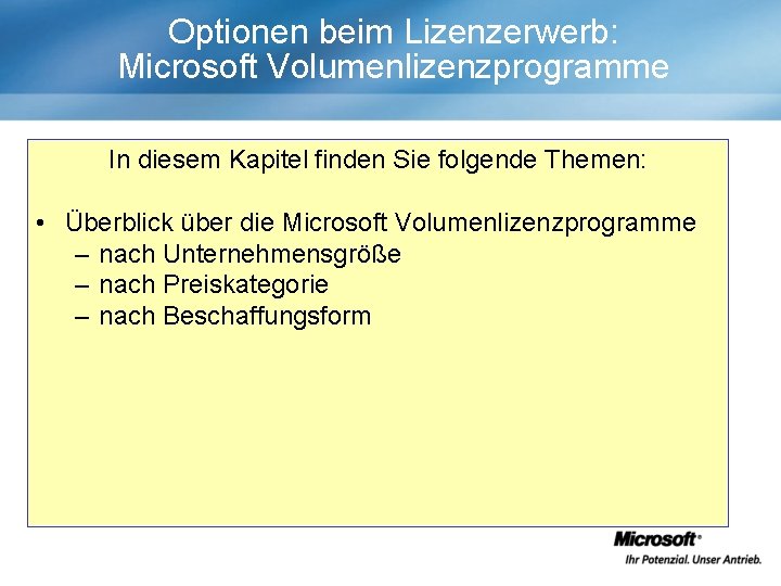 Optionen beim Lizenzerwerb: Microsoft Volumenlizenzprogramme In diesem Kapitel finden Sie folgende Themen: • Überblick