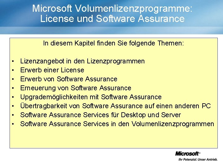 Microsoft Volumenlizenzprogramme: License und Software Assurance In diesem Kapitel finden Sie folgende Themen: •