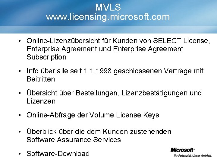 MVLS www. licensing. microsoft. com • Online-Lizenzübersicht für Kunden von SELECT License, Enterprise Agreement