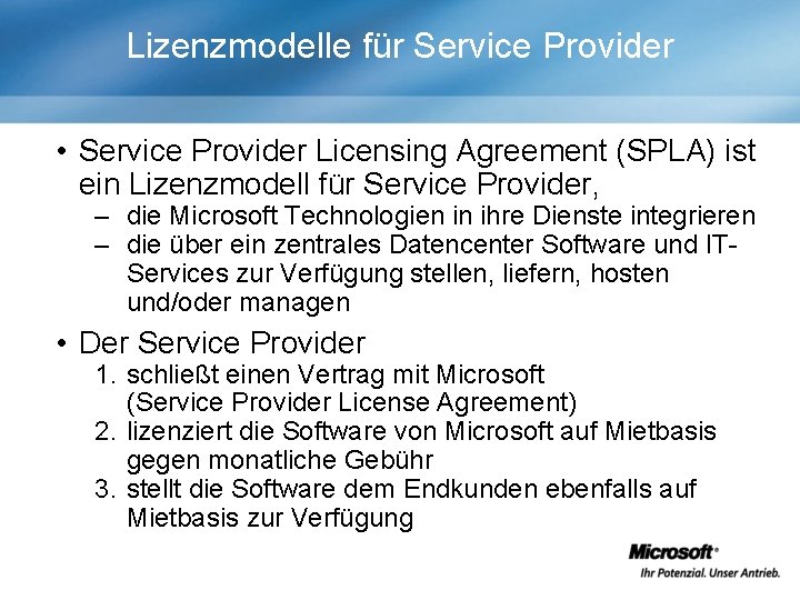 Lizenzmodelle für Service Provider • Service Provider Licensing Agreement (SPLA) ist ein Lizenzmodell für