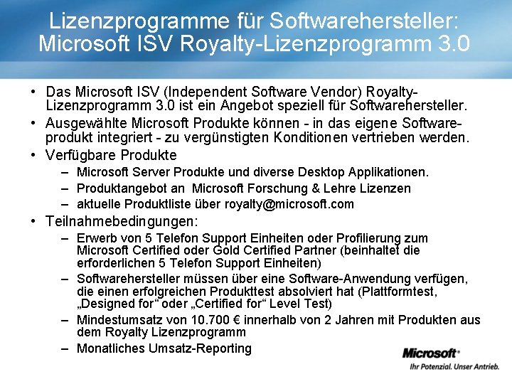 Lizenzprogramme für Softwarehersteller: Microsoft ISV Royalty-Lizenzprogramm 3. 0 • Das Microsoft ISV (Independent Software