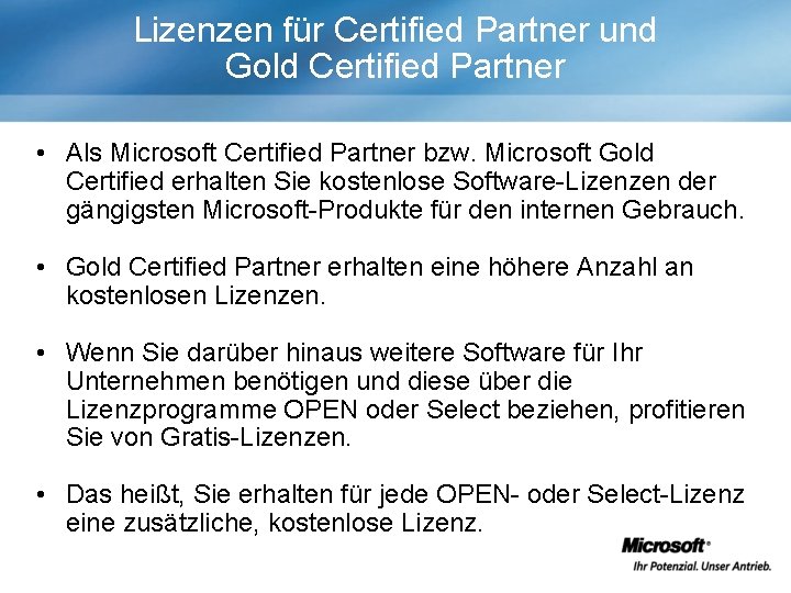 Lizenzen für Certified Partner und Gold Certified Partner • Als Microsoft Certified Partner bzw.